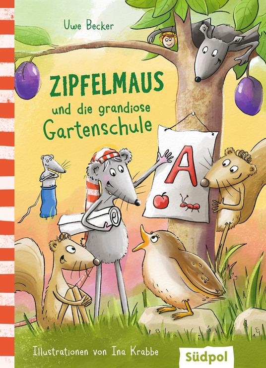 Zipfelmaus und die grandiose Gartenschule - Uwe Becker,Ina Krabbe - ebook