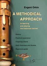A methodical approach to learning and playing the historical clarinet and its usage in historical performance practice