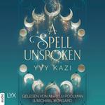A Spell Unspoken - Magic and Moonlight, Teil 2 (Ungekürzt)