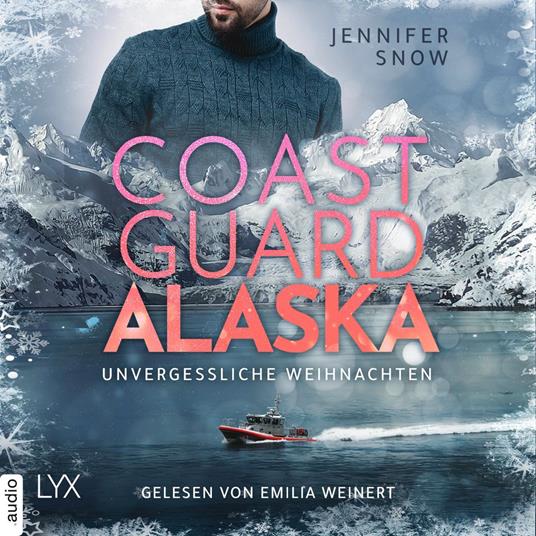 Coast Guard Alaska - Unvergessliche Weihnachten - Wild Coast, Teil 2 (Ungekürzt)