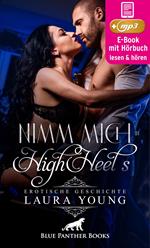 Nimm mich in HighHeels | Erotik Audio Story | Erotisches Hörbuch