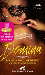 Die Domina – Bianca und Hendrik – willenlos ausgeliefert | Erotik Audio Story | Erotisches Hörbuch