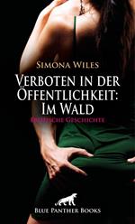 Verboten in der Öffentlichkeit: Im Wald | Erotische Geschichte