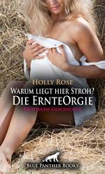 Warum liegt hier Stroh? Die ErnteOrgie | Erotische Geschichte