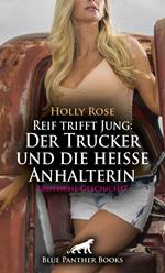 Reif trifft Jung: Der Trucker und die heiße Anhalterin | Erotische Geschichte