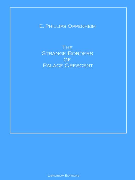 The Strange Borders of Palace Crescent