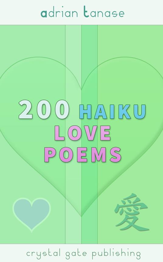 200 Haiku Love Poems