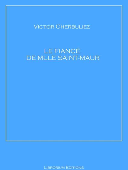 Le fiancé de Mlle Saint-Maur