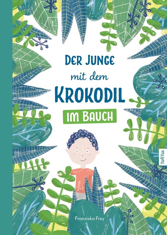Der Junge mit dem Krokodil im Bauch - Franziska Frey - ebook
