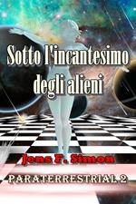 Sotto l'incantesimo degli alieni