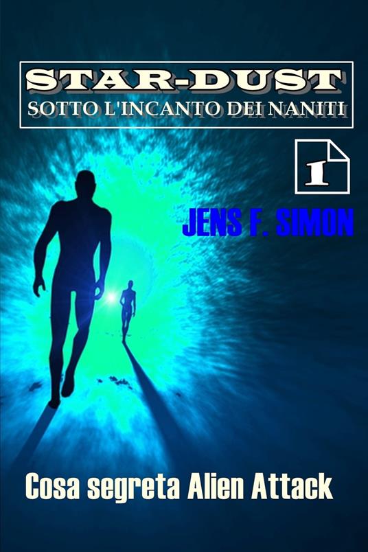 Cosa segreta Alien Attack - Jens F. Simon - ebook