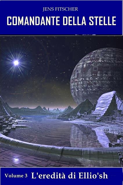 L'eredità di Ellio'sh - Jens Fitscher - ebook