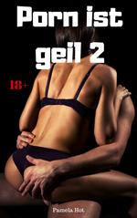 Porn ist geil 2