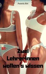 Zwei Lehrerinnen wollen’s wissen
