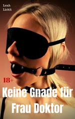 Keine Gnade für Frau Doktor