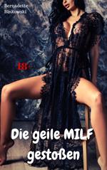 Die geile MILF gestoßen