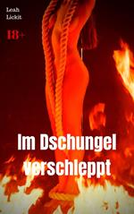 Im Dschungel verschleppt