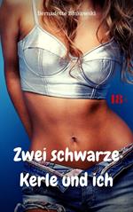 Zwei schwarze Kerle und ich