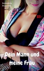Dein Mann und meine Frau