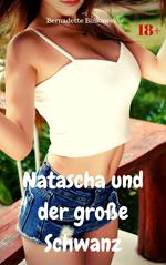 Natascha und der große Schwanz