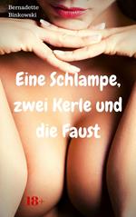 Eine Schlampe, zwei Kerle und die Faust