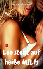 Leo steht auf heiße MILFs