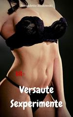 Versaute Sexperimente