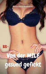 Von der MILF gesund gefickt