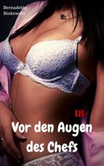 Vor den Augen des Chefs