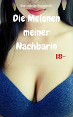 Die Melonen meiner Nachbarin