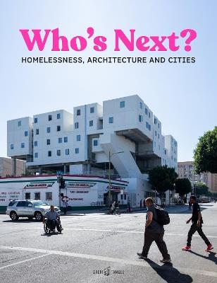 Who's Next: Homelessness, Architecture and Cities - cover