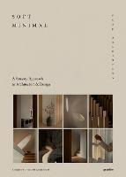 Soft Minimal: Norm Architects: A Sensory Approach to Architecture and Design - cover