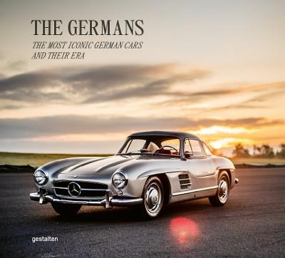 The Germans - Beautiful Machines: The Most Iconic German Cars and Their Era - cover
