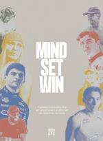 Mind.Set.Win: Exploring the Mental Tactics of High Performers and How We Can Apply Them Ourselves