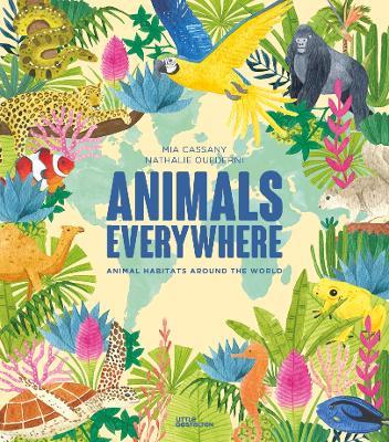 Animals Everywhere: Animal Habitats Around the World - Cassany - cover