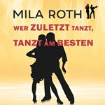 Wer zuletzt tanzt, tanzt am besten