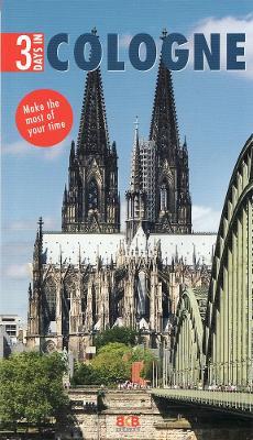 3 Days In Cologne: Make the most of your time! - cover