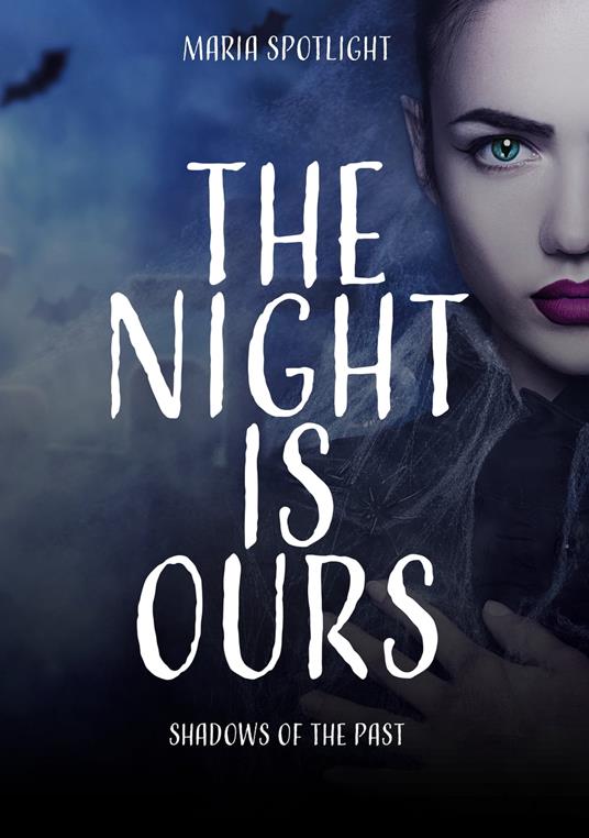 The night is ours - Maria Spotlight - ebook