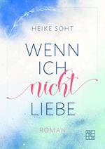 Wenn ich nicht liebe