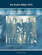 Die Rudel-Affare 1976: Genese, Wirkung und Folgen eines politischen Skandals