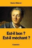 Est-il bon ? Est-il mechant ? - Denis Diderot - cover