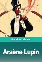 Arsene Lupin - Maurice LeBlanc - cover