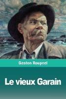 Le vieux Garain - Gaston Roupnel - cover