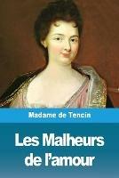 Les Malheurs de l'amour - Madame de Tencin - cover
