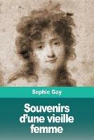 Souvenirs d'une vieille femme - Sophie Gay - cover