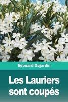 Les Lauriers sont coupes - Edouard Dujardin - cover