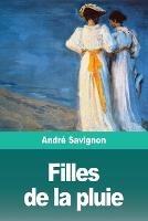 Filles de la pluie - Andre Savignon - cover