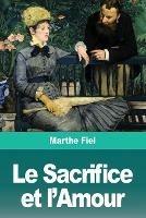 Le Sacrifice et l'Amour - Marthe Fiel - cover