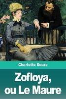 Zofloya, ou Le Maure - Charlotte Dacre - cover