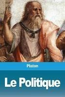 Le Politique: ou de la royaute - Platon - cover